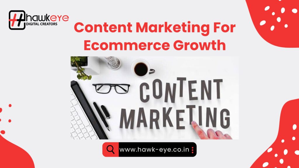 Content Marketing for Ecommerce Growth
