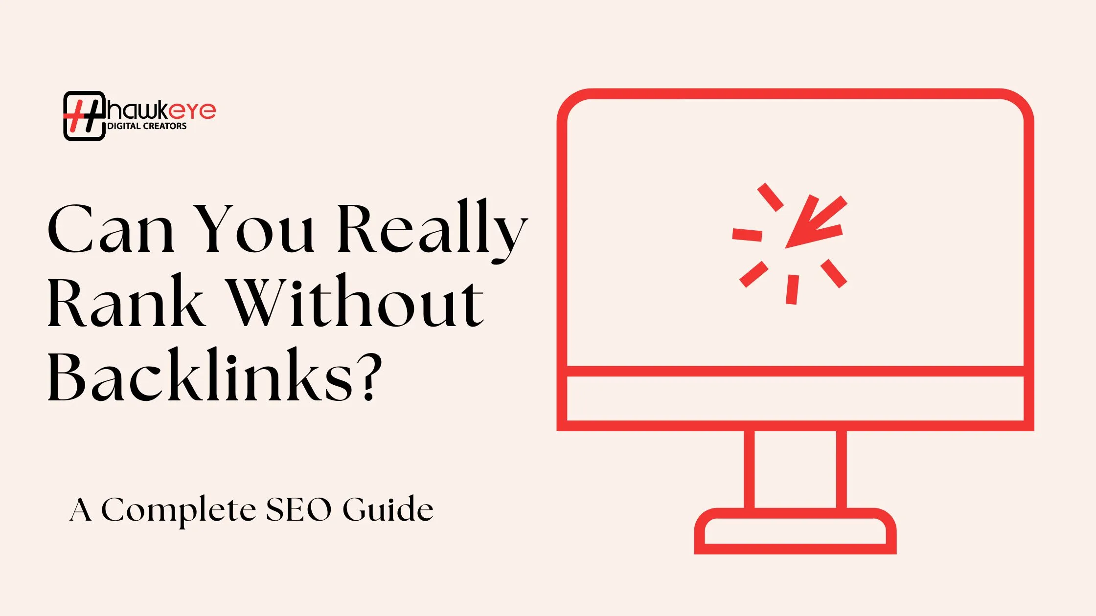 Can You Really Rank Without Backlinks? Complete Guide