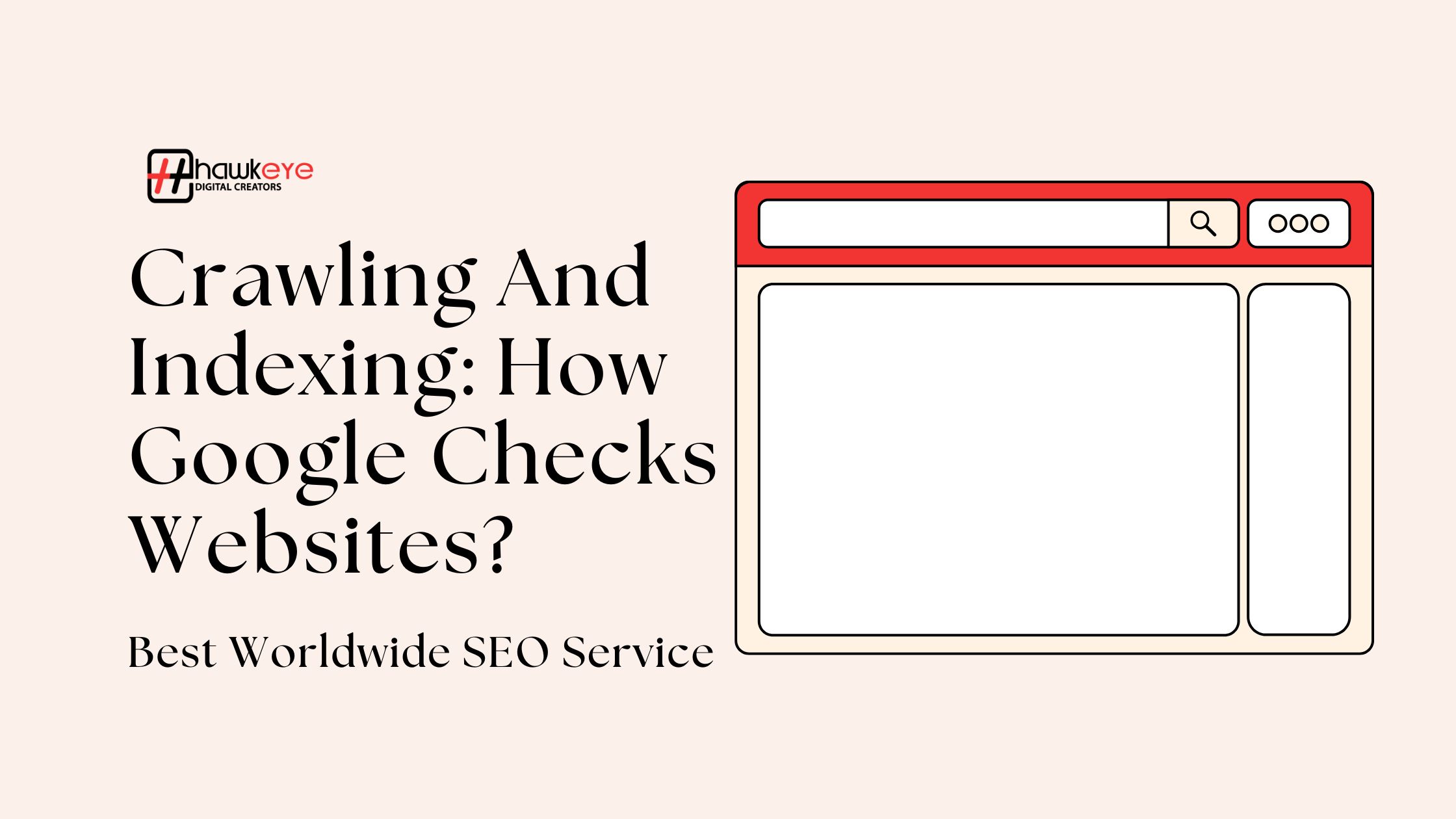 Crawling And Indexing: How Google Checks Websites?